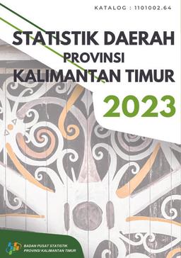 Statistik Daerah Provinsi Kalimantan Timur 2023